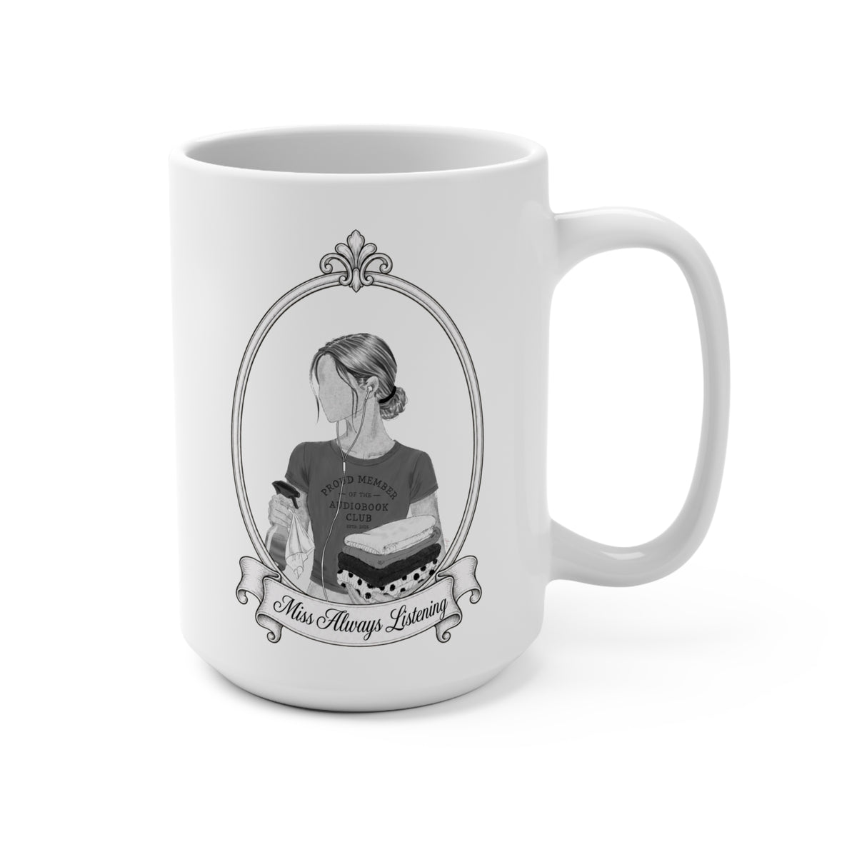 Miss Always Listening Mug