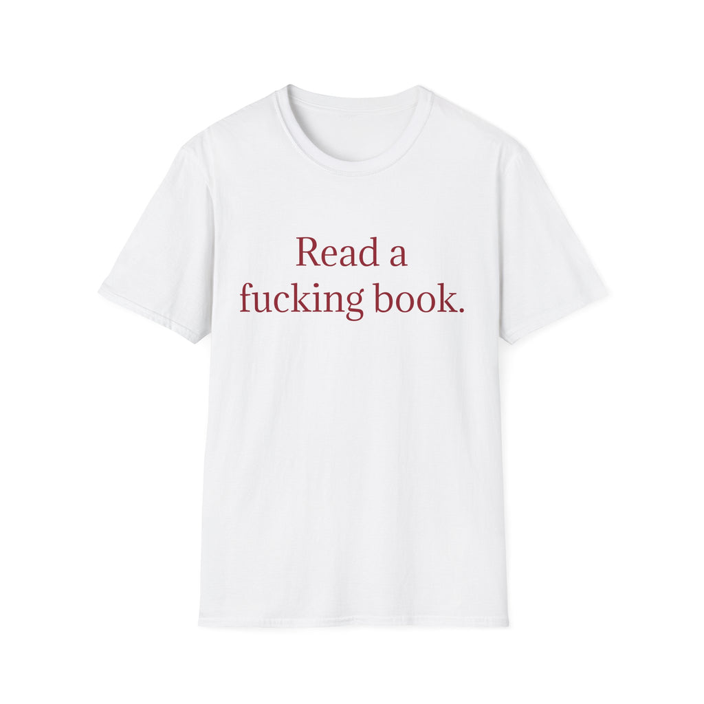Read a Fucking Book Tee