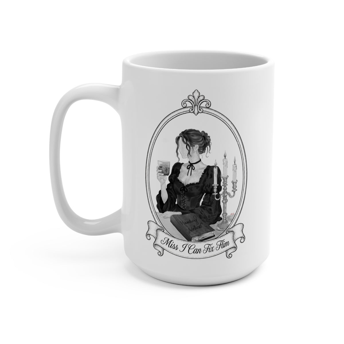 Miss I Can Fix Him Mug