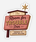 Trouble Inn Sticker