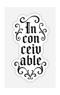 Inconceivable Sticker